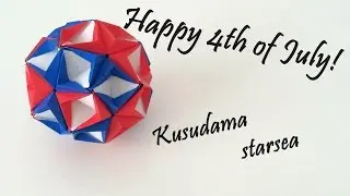 Origami - Kusudama Starsea by Tomoko Fuse || 4TH OF JULY DIY!