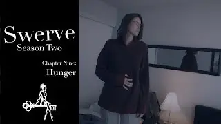 Swerve (Web Series) | Chapter 09: Hunger | Sharon Belle, Winny Clarke, Mark Nocent