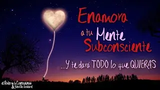 SEDUCE, CORTEJA Y CONQUISTA a tu MENTE Subconsciente con SUAVIDAD, y te dar&aacute; TODO lo que QUIERAS.
