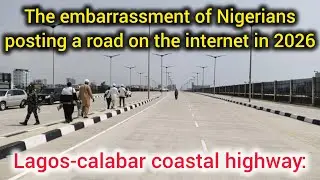 The Lagos-Calabar coastal road: Embarrassment of Nigerians posting a road on the internet in 2026