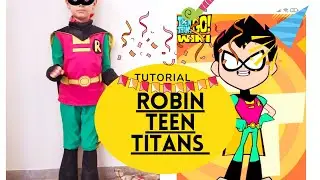 TEEN TITANS GO: costume di ROBIN Tutorial carnevale
