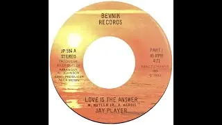 JAY PLAYER & GROUP  LOVE IS THE ANSWER