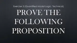 Exercise 3 Quantified Modal Logic Technical