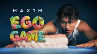 MAX1M - EGO GAME (Official Video)