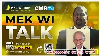 Mek Wi Talk :Tribute to former Jamaican Ambassador Curtis Ward
