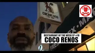 RESTAURANT OF THE WEEK EPISODE #10 COCORENOS LONG BEACH