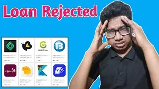 Why Apps Rejected Loan Application | Online Loan Application Hamara Loan Kiu Reject Karte Hai
