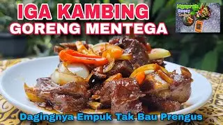 RESEP IGA KAMBING GORENG MENTEGA || DAGINGNYA EMPUK TIDAK BAU PRENGUS