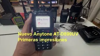 Nuevo Anytone AT-D890 UV. Primeras impresiones. Pronto más vídeos.