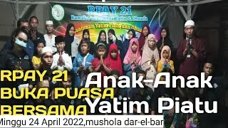 RPAY 21 BUKA PUASA BERSAMA ||  SANTUNAN BULAN || ANAK-ANAK YATIM-PIATU