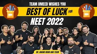 Team Umeed Wishes you Best of luck for NEET 2022 | NEET Motivation | Dr. Anand Mani and Team