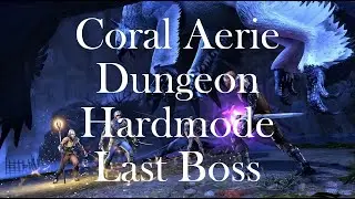 Coral Aerie Dungeon - HM last boss - Sorcerer Healer &ndash; ESO