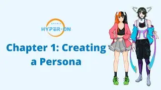 How to Become a V-Tuber - Chapter 1: Creating a Persona