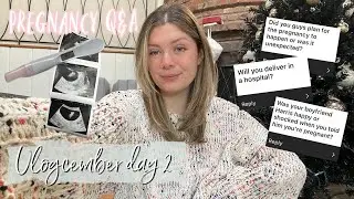 Vlogcember day 2: Pregnancy Q&A (How I told Harris, worst symptom so far, do I want a home birth??)
