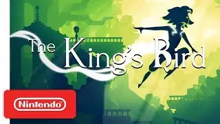 The King&rsquo;s Bird - Launch Trailer - Nintendo Switch