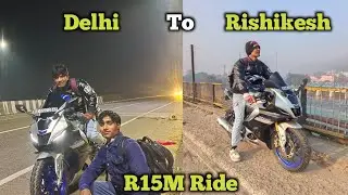 Delhi to Rishikesh on Yamaha R15 🏍️ | Mileage, Performance & Comfort Test 😱 