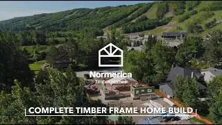 Timber Frame Home Construction Time-Lapse | Complete Build Start to Finish | Normerica