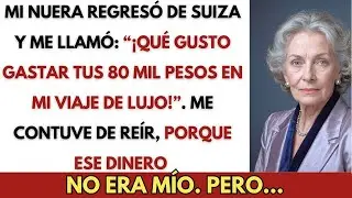 La nuera gastó 80 mil pesos en un viaje, pero cuando revisé el número de cuenta, no era m