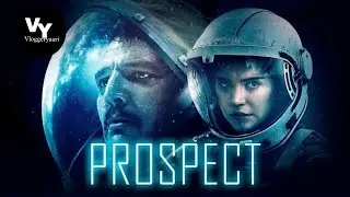 Prospect 2018 /Sci-Fi/Thriller (Full HD)Explained In Hindi & Urdu हिंदी उर्दू #movie #shorts #alien