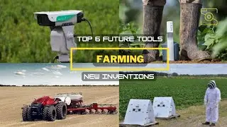 6 Future Tools 2022 in Farming and New Inventions | That Increase Productivity #farmingtech