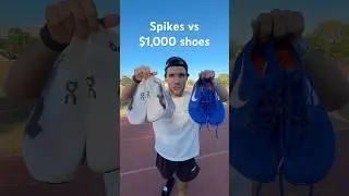 $1,000 shoes vs spikes