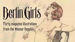 The Art of Berlin Girls 1923: Illustrations from the Weimar Republic