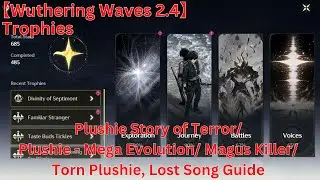 Trophies All 66 Torn Enemies Locations Guide【Wuthering Waves 2.4】