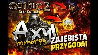 Gothic 2 Online AXYL MMORPG Dzień 11 [20 kciuk&oacute;w giveway 5x1K AC]