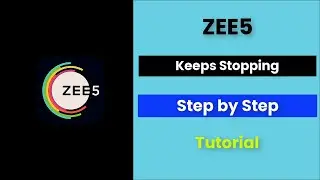 ZEE5 - App Keeps Stopping Error Android & Ios - 2022 - Fix