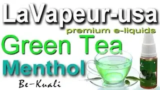 Green Tea Menthol e-liquid review from LaVapeur USA great vape
