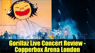 Gorillaz Live Concert Review - Copperbox Arena London