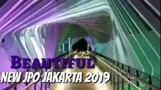 JPO Baru Jakarta 2019