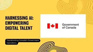 Digital Talent with the Government of Canada