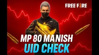 Mp 80 Manish Free Fire UID Check ✅