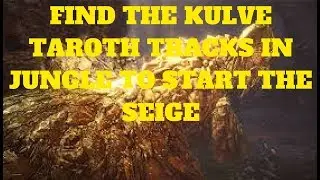 Where to Find The Gold Kulve Taroth Tracks In Jungle to Start Seige Monster Hunter:World Gameplay