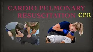 CARDIO PULMONARY RESUSCITATION (CPR)