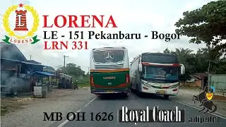 Bus Lorena LRN 331  (LE-151 Trip Pekanbaru-Jakarta-Bogor) [Dash Cam TL78]