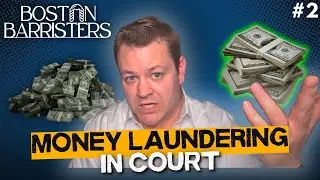 Why do they launder money? | White Collar Crimes | Boston Barristers Podcast