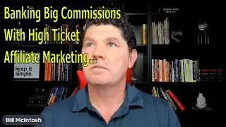 Quick Start: Banking Big Commissions With High Ticket Affiliate Marketing