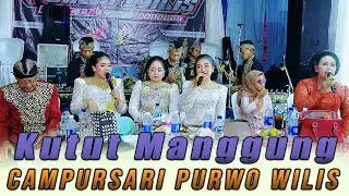 KUTUT MANGGUNG // CAMPURSARI PURWO WILIS // AG SOUND SYSTEM // KHANZA MULTIMEDIA
