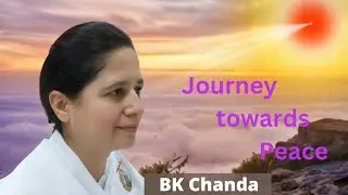 Journey towards Peace-BK Chanda Behn,English Meditation Commentry- Experiencing the power of silence