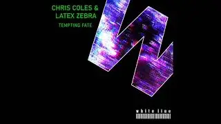 Chris Coles & Latex Zebra - Tempting Fate (Nathan Remix)