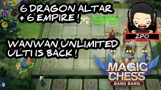 COMBO 6 DRAGON ALTAR + 6 EMPIRE ! WANWAN UNLIMITED ULTI IS BACK ! MOBILE LEGEND BANG BANG