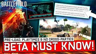 Battlefield 2042 BETA MUST KNOW! - Pre-Load, PlayTimes & No Cross-Parties | BATTLEFIELD