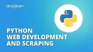 Python Web Development Tutorial | Python Web Scraping Explained | Python For Beginners | Simplilearn