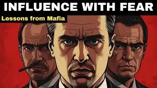 How to Control People with Fear | Wisdom from Mafia on Controlling Fear (Without Violence)