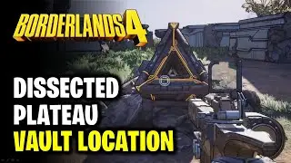 Dissected Plateau Vault Location | Arch of Inceptus | Borderlands 4