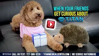 When You&rsquo;re On Titan Medical Center Therapies, Your Friends Are Going To Get Curious!