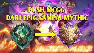 CARA MUDAH PUSH MCGG DARI EPIC SAMPAI MYTHIC ( CUMA PAKAI LUNOX)
