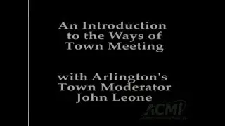 Intro to the Ways of Town Meeting - April 7, 2012